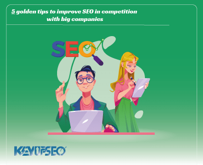 5 golden tips to improve SEO in competition with big companies