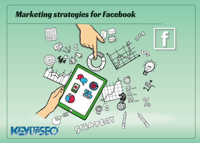 Marketing strategies for Facebook