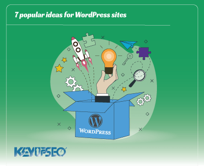 7 popular ideas for WordPress sites