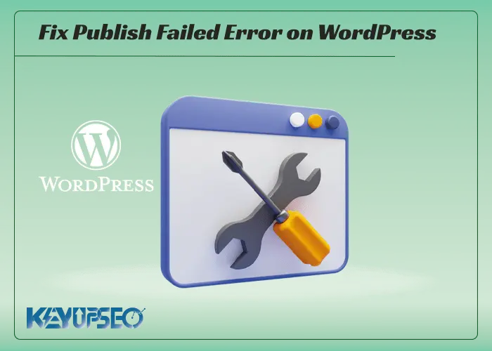 How to fix the failed publishing error on WordPress?